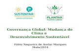 Governança Global: Mudança do Clima e  Desenvolvimento Sustentável - Fabio marques