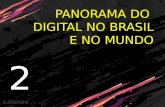 Ativação Digital de Marcas - 02 Panorama do digital no Brasil e no Mundo