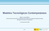 (01/11/2013) Modelos Tecnológicos Contemporáneos Maurici Lucena Betriu Director General del CDTI y Presidente del Consejo de la Agencia Espacial Europea.