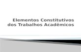 Elementos Constitutivos dos Trabalhos Acadmicos.pptx