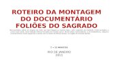 ROTEIRO DECUPADO MONTAGEM DOCUMENTÁRIO FOLIÕES DO SAGRADO COM TABELA (beta)