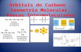 Orbitais de Carbono , Geometria Molecular, Forças InterMoleculares