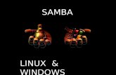 SAMBA LINUX & WINDOWS. SAMBA es un conjunto de programas, originalmente creados por Andrew Tridgell y actualmente mantenidos por The SAMBA Team, bajo.
