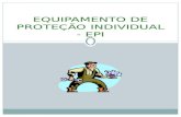 EQUIPAMENTO DE PROTEÇÃO INDIVIDUAL - EPI. Equipamento De Proteção Individual - EPI Definição: EPI é todo dispositivo de uso individual, destinado a proteger.