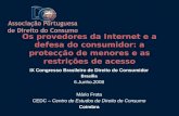 Os provedores da Internet e a defesa do consumidor: a protecção de menores e as restrições de acesso IX Congresso Brasileiro de Direito do Consumidor Brasília.