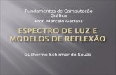 Guilherme Schirmer de Souza Fundamentos de Computação Gráfica Prof. Marcelo Gattass