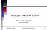 ©2005, Alexandre Vasconcelos Métricas de Software1/57 Introdução a Métricas de Software Alexandre Vasconcelos amlv@cin.ufpe.br.
