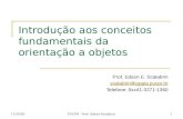 11/14/2013PUCPR - Prof. Edson Scalabrin1 Introdução aos conceitos fundamentais da orientação a objetos Prof. Edson E. Scalabrin scalabrin@ppgia.pucpr.br.