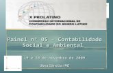 Painel nº 05 – Contabilidade Social e Ambiental 19 e 20 de novembro de 2009 Uberlândia/MG Painel nº 05 – Contabilidade Social e Ambiental 19 e 20 de novembro.