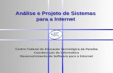 Análise e Projeto de Sistemas para a Internet Centro Federal de Educação Tecnológica da Paraíba Coordenação de Informática Desenvolvimento de Software.