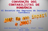 CONVENÇÃO DOS CONTABILISTAS DE RONDÔNIA VI Encontro das Empresas de Serviços Contábeis José Henrique D. Carneiro - (Prof. Rico) CRCSC 16085.