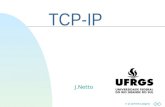 Ir p/ primeira página TCP-IP J.Netto. Ir p/ primeira página Apresentação n Conceituação básica n Princípio de funcionamento n Protocolos de rede e transporte.
