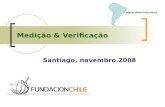 Medição & Verificação Santiago, novembro.2008. 2 Tópicos Histórico Documentação Conceitos Opções de M&V Estudo de exemplos Planejamento de M&V Estrutura.