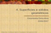 Cidália Fonte – Faculdade de Ciências e Tecnologia da Universidade de Coimbra 4. Superfícies e sólidos geométricos Geometria Descritiva 2006/2007.