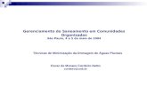 Gerenciamento do Saneamento em Comunidades Organizadas São Paulo, 4 e 5 de maio de 2004 Oscar de Moraes Cordeiro Netto cordeiro@unb.br Técnicas de Minimização.