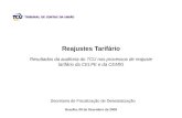 Brasília, 09 de Dezembro de 2009 Secretaria de Fiscalização de Desestatização Reajustes Tarifário Resultados da auditoria do TCU nos processos de reajuste.