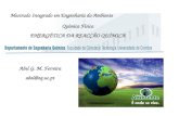 Mestrado Integrado em Engenharia do Ambiente Química Física ENERGÉTICA DA REACÇÃO QUÍMICA Abel G. M. Ferreira abel@eq.uc.pt.