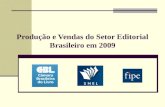 Produção e Vendas do Setor Editorial Brasileiro em 2009.