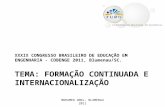 TEMA: FORMAÇÃO CONTINUADA E INTERNACIONALIZAÇÃO XXXIX CONGRESSO BRASILEIRO DE EDUCAÇÃO EM ENGENHARIA - COBENGE 2011, Blumenau/SC. MOHAMED AMAL, BLUMENAU.