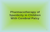 1 Pharmacotherapy of Spasticity in Children With Cerebral Palsy.