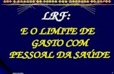 Gilson carvalho 1 LRF: E O LIMITE DE GASTO COM PESSOAL DA SAÚDE.