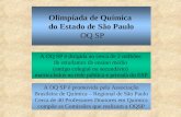Olimpíada de Química do Estado de São Paulo OQ SP A OQ SP é dirigida ao cerca de 2 milhões de estudantes de ensino médio (antigo colegial ou secundário)