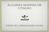 ALGUMAS NORMAS DE CITAÇÃO CURSO DE COMUNICAÇÃO SOCIAL.