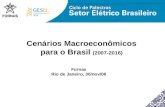 Cenários Macroeconômicos para o Brasil (2007-2016) Furnas Rio de Janeiro, 30/nov/06.