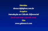 Dúvidas denucci@dglnet.com.br Arquivo Introdução ao Cálculo Diferencial (med-unicamp-segundo ano) Site .