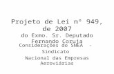 Projeto de Lei nº 949, de 2007 do Exmo. Sr. Deputado Fernando Coruja Considerações do SNEA - Sindicato Nacional das Empresas Aeroviárias.