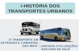 1 I-HISTÓRIA DOS TRANSPORTES URBANOS. 2 A)OBJETIVO Desenvolvimento Urbano x Transportes Públicos Formas das cidades; empresas; evolução tecnológica; aspirações.