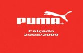 Calçado 2008/2009. Puma Stocks Dd / mm / aaa Chuteira Esito III IFG 101256-11 50,00 Branco-Vermelho Chuteira V1.08 101455-01 180,00 Preto–Branco-Vermelho.