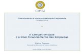 Financiamento à Internacionalização Empresarial Congresso ANJE * A Competitividade e o Bom Financiamento das Empresas Carlos Tavares Comissão do Mercado.