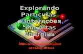 Magno V. T Machado, GFPAE/2002. I Mostra de Pós-Graduação, IF- UFRGS. 1 Explorando Partículas e Interações em Altas Energias GFPAE/IF-UFRGS .