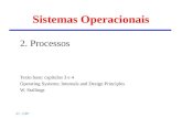 IC - UFF Sistemas Operacionais 2. Processos Texto base: capítulos 3 e 4 Operating Systems: Internals and Design Principles W. Stallings.