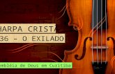 HARPA CRISTÃ 036 – O EXILADO Assembléia de Deus em Curitiba.