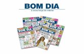 O Jornal BOM DIA nasceu em setembro de 2005. A empresa é a caçula do grupo Traffic, dona da maior agência de marketing esportivo do país, da TV TEM, emissora.