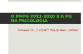 O PNPG 2011-2020 E A PG NA PSICOLOGIA EMMANUEL ZAGURY TOURINHO (UFPA)