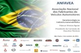 ANFAVEA Associação Nacional dos Fabricantes de Veículos Automotores São Paulo, 3 de outubro de 2011 Nanotecnologia na Indústria Automobilística Marcus.