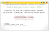 Aspectos de SST em Supermercados, Redes, Centros de Distribuição, Atacados e Panificações Alessandra Gilibert de Oliveira Elizabete Fernandes Cavalcante.