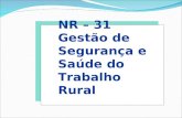 NR – 31 Gestão de Segurança e Saúde do Trabalho Rural.