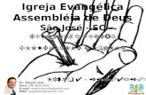 Igreja Evangélica Assembléia de Deus São José - SC Ev. Sérgio Lenz Fone (48) 8856-0625 E-mail: sergio.joinville@gmail.com MSN: sergiolenz@hotmail.com Lição.