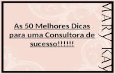 As 50 Melhores Dicas para uma Consultora de sucesso!!!!!!
