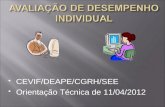 CEVIF/DEAPE/CGRH/SEE Orientação Técnica de 11/04/2012.