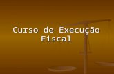 Curso de Execução Fiscal. Divisão do curso I – Aspectos da Lei 6.830/80 II – Organização do cartório.