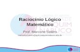 Raciocínio Lógico Matemático Prof. Marcone Sotéro marcone.sotero@pplt.joaquimnabuco.edu.br.