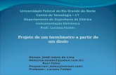 Projeto de um termômetro a partir de um diodo Alunos: José Inácio de Lima Neto(inacioneto2@yahoo.com.br) Roni Teteo Pessoa(roni_teteo@hotmail.com) Professor: