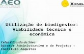 Utilização de biodigestor: Viabilidade técnica e econômica Celso Eduardo da Silva Diretor Administrativo e de Projetos – Instituto Aequitas.