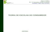 Edital nº 37/2011 RJ - 17: Economia e Gestão Ambiental Candidato: Fábio Viana de Abreu TEORIA DE ESCOLHA DO CONSUMIDOR 21/07/2011.