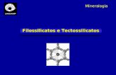 Mineralogia Filossilicatos e Tectossilicatos. Filossilicatos A palavra filossilicato deriva do grego phylon, que significa folha; Possuem hábito achatado.